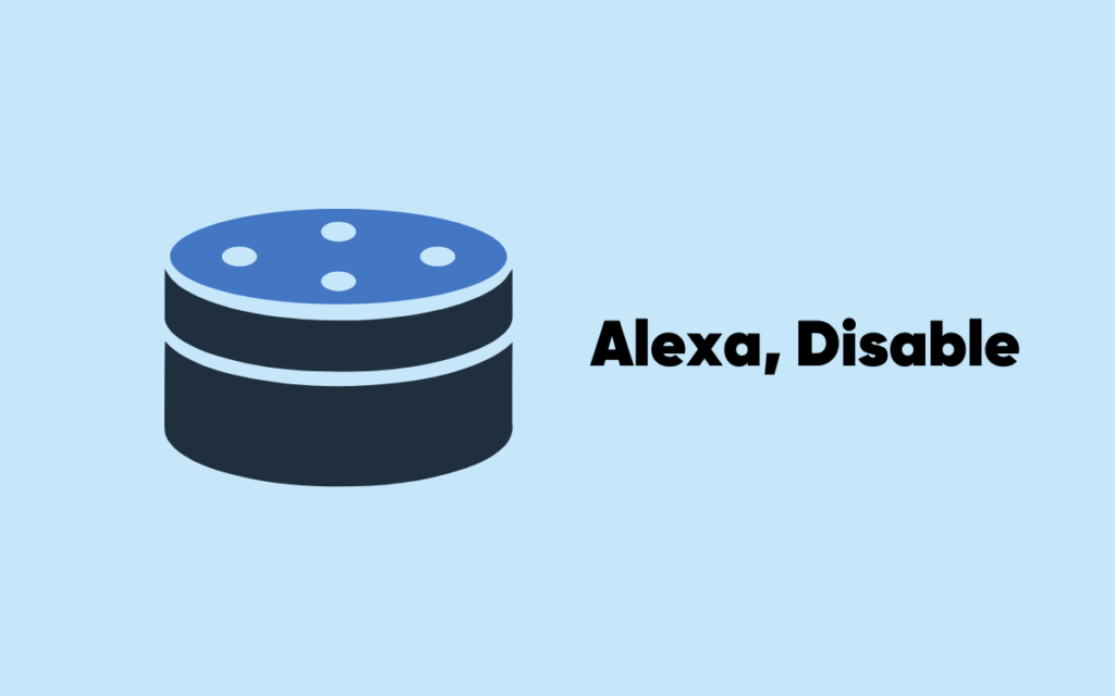 Alexa Disable